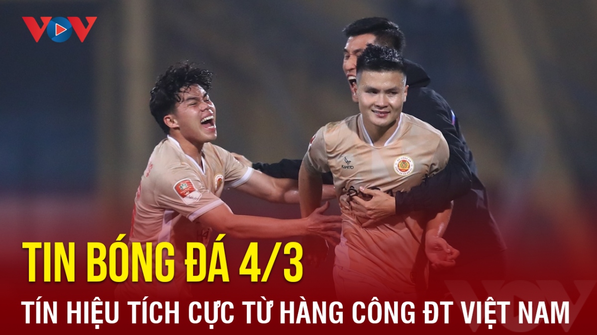 Tin bóng đá 4/3: HLV Troussier nhận tín hiệu tích cực từ hàng công ĐT Việt Nam